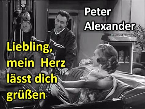 Liebling Mein Herz L Sst Dich Gr En Peter Alexander Youtube