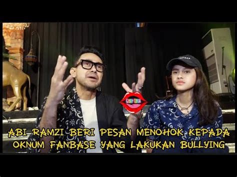 Abi Ramzi Beri Pesan Menohok Kepada Oknum Fanbase Yang Lakukan Ullying