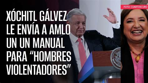 X Chitl G Lvez Le Env A A Amlo Un Un Manual Para Hombres Violentadores