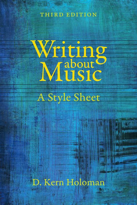 Writing about Music by D. Kern Holoman - Paperback - University of ...