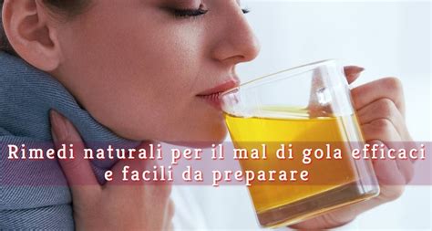 Rimedi Naturali Per Il Mal Di Gola Tisane Gargarismi E Altre