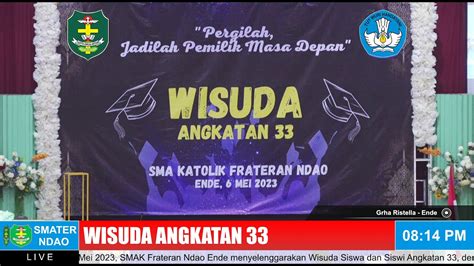 Live Wisuda Angkatan 33 SMA Katolik Frateran Ndao Ende YouTube