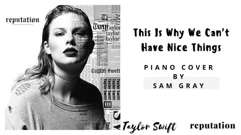 Taylor Swift This Is Why We Cant Have Nice Things Piano Cover