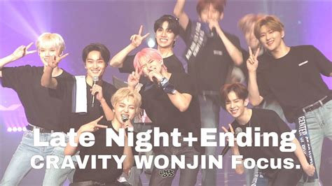 Late Night Ending WONJIN Focus 크래비티 원진 직캠CRAVITY THE 1ST CONCERT