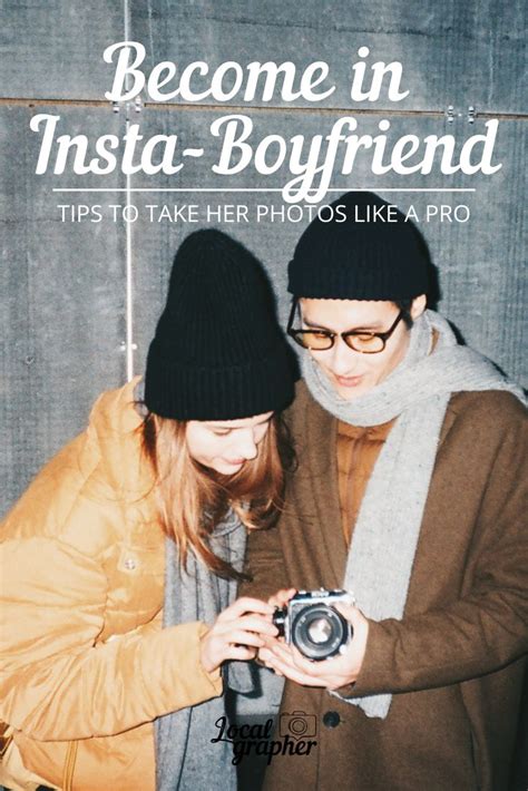 Keep Your Girlfriend Happy By Taking Her Instagram Pics Like A Pro