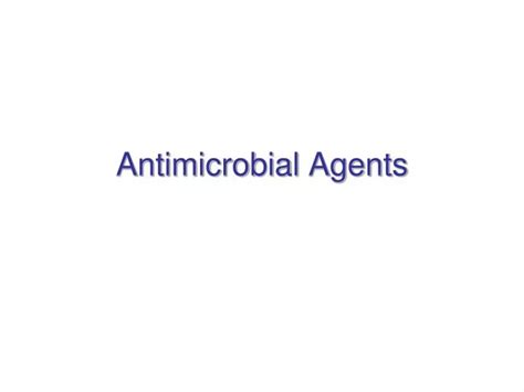 PPT - Antimicrobial Agents PowerPoint Presentation, free download - ID ...