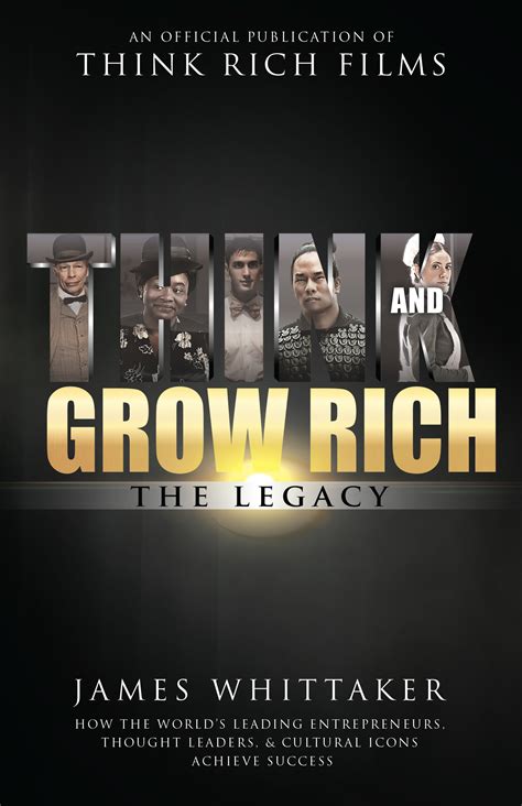 Think and Grow Rich The Legacy: How the World's Leading Entrepreneurs