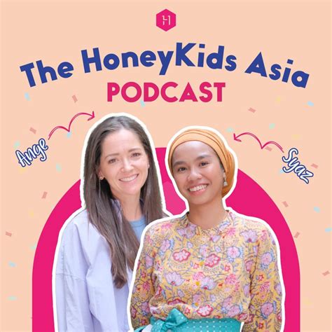 The Honeykids Asia Podcast Honeykids Asia