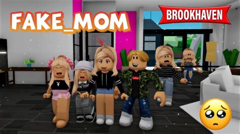 Fake Mom Brookhaven Rp Roblox Brookhaven Youtube