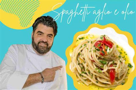 Spaghetti Aglio E Olio Noiosi Il Segreto Di Cannavacciuolo Che Lo