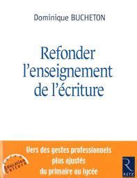 Refonder L Enseignement De L Criture D Bucheton