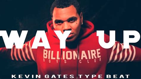 Luke White Way Up Kevin Gates Luca Brasi 2 Type New 2015 YouTube