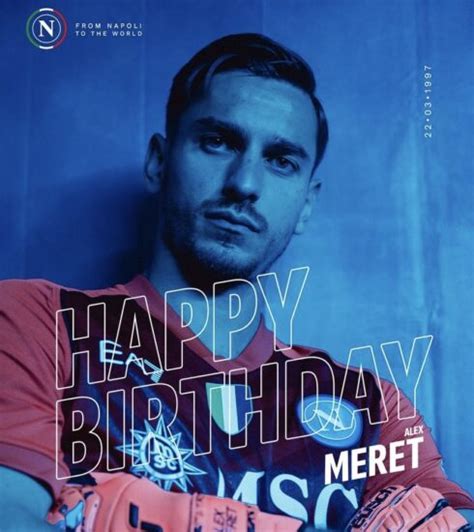 Compleanno In Casa Azzurra Gli Auguri Della Ssc Napoli A Alex Meret