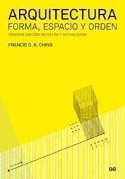 Libro Arquitectura Forma Espacio Y Orden De Francis D K Ching