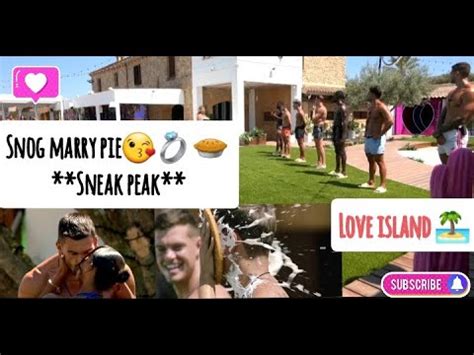 SNOG MARRY PIE SNEAK PEAK LOVE ISLAND YouTube