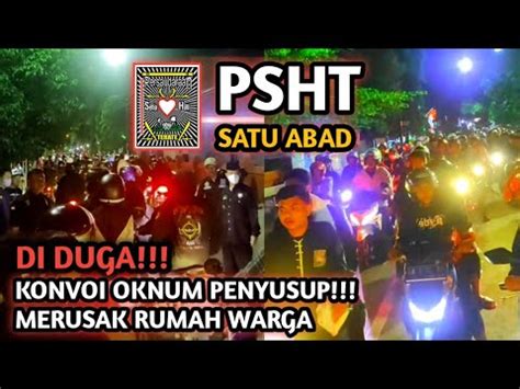 Konvoi Satu Abad Psht Sh Terate Ada Knum P Nyusup Benarkah Youtube