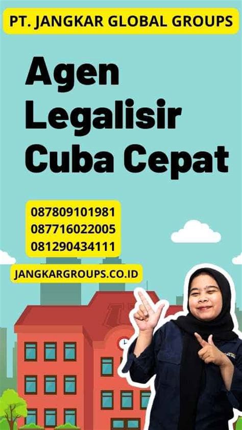 Agen Legalisir Cuba Cepat Jangkar Global Groups