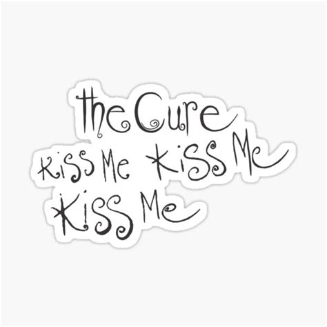 The Cure Kiss Me Kiss Me Kiss Me Sticker For Sale By MaHuang