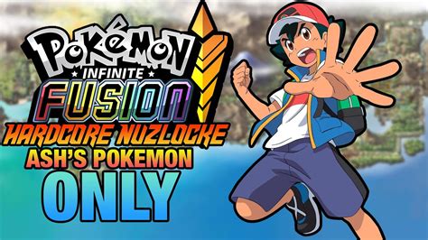 Pokemon Infinite Fusion Hardcore Nuzlocke Ash S Pokemon ONLY YouTube