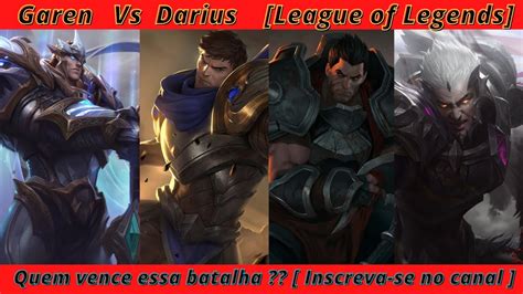 Garen Demacia Vs Darius Noxus [league Of Legends] Leagueoflegends