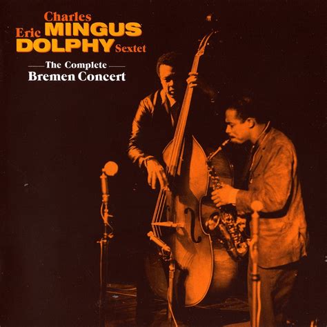 Baixos E Contrabaixos Charles Mingus Eric Dolphy Sextet The