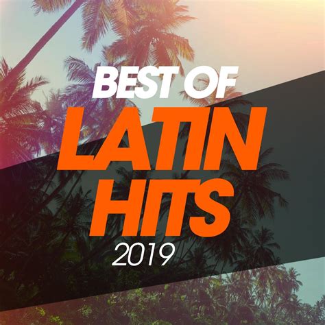 Various Artists Best Of Latin Hits 2019 IHeart