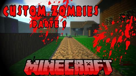 Custom Zombies Minecraft Dando Os Primeiros Passos Na Série 1