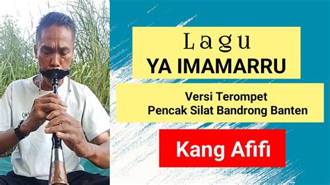 Lagu Ya Imamarru Versi Terompet Pencak Silat Bandrong Banten