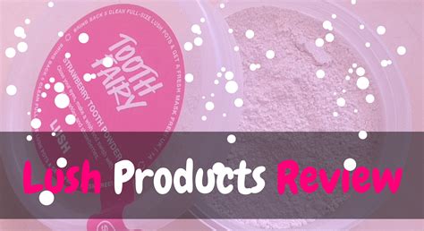 Lush Products Review