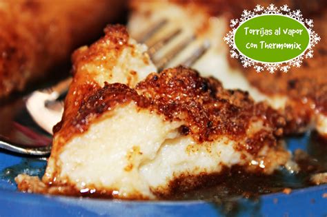 TORRIJAS AL VAPOR CON THERMOMIX MUY RICAS