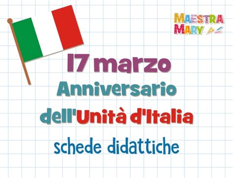 Anniversario dell Unità d Italia 17 marzo Maestra Mary