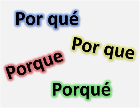 Uso De Porqu Porque Por Qu Y Por Que Ejemplos Saber Es Pr Ctico