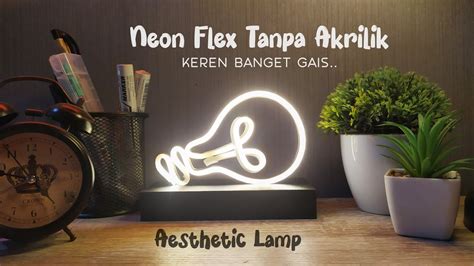 Tutorial Membuat Neon Flex Tanpa Akrilik Part 1 Youtube