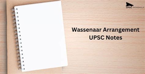 Wassenaar Arrangement Upsc Let S Find Out The Upsc Notes For The Most