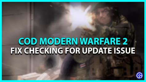 How To Fix MW2 Checking For Update Issue Gamer Tweak