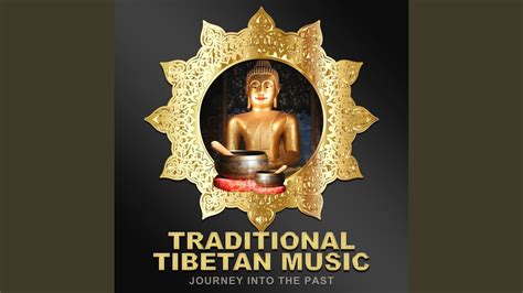 Traditional Tibetan Music Journey Into The Past Youtube