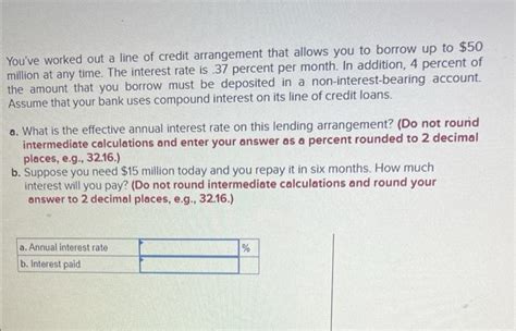 Solved You Ve Worked Out A Line Of Credit Arrangement That Chegg