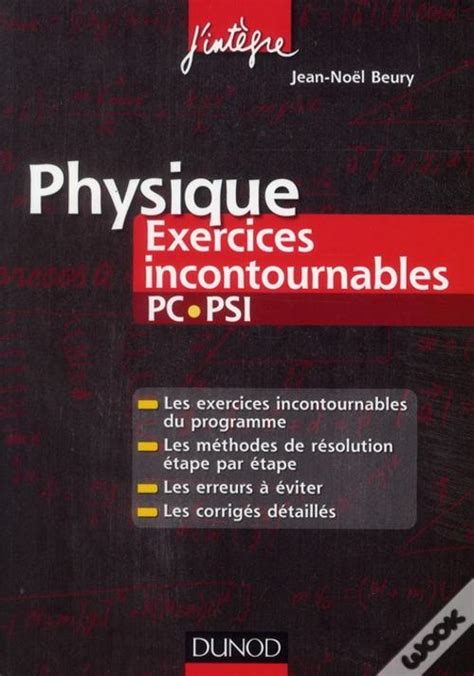 Physique Pc Psi Exercices Incontournables De Jean No L Beury