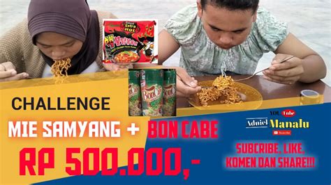 CHALLENGE MIE SAMYANG BON CABE Rp 500 000 Viral Adniel Manalu