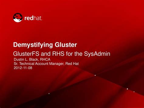 Demystifying Gluster Glusterfs And Rhs For The Sysadmin Ppt Download