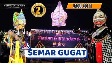 Pagelaran Wayang Golek Semar Gugat Dalang Dadan Sunandar Sunarya