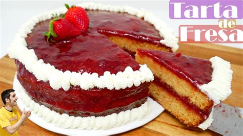 TARTA De FRESAS O TORTA De FRUTILLAS JUGOSA Y DELICIOSA Receta