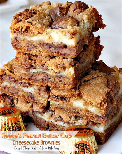 Reese S Peanut Butter Cup Cheesecake Brownies Can T Stay Out Of The