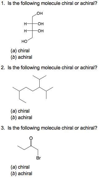 Solved 1 Is The Following Molecule Chiral Or Achiral OH H Chegg