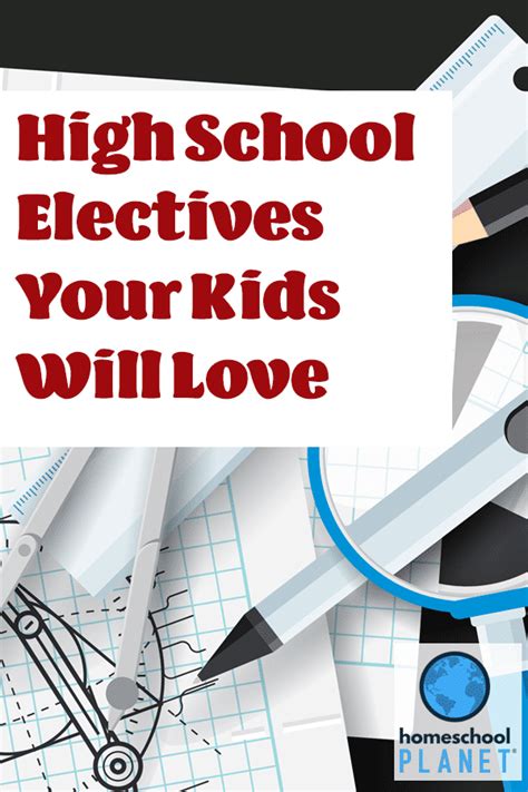 High School Electives Your Kids Will Love - Homeschool Planet