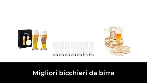 Migliori Bicchieri Da Birra Nel Recensioni Opinioni Prezzi