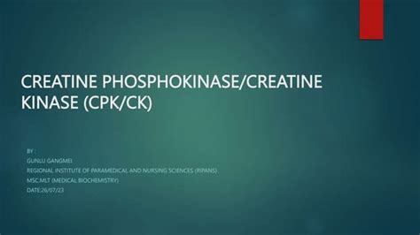 CREATINE PHOSPHOKINASE best slide.pptx