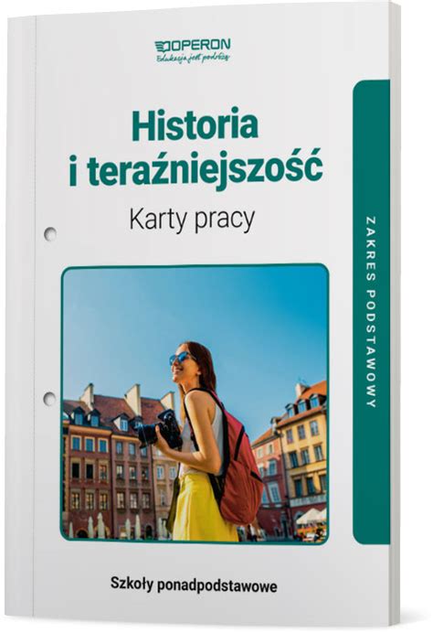 Historia I Tera Niejszo Karty Pracy Zakres Podstawowy Szko Y