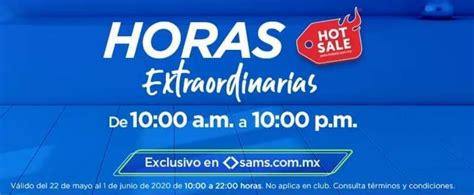 Promociones Hot Sale En Sams Club Horas Extraordinarias Al De Mayo