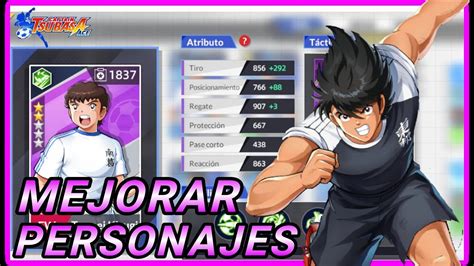 Todo Sobre Mejorar Personajes Y Sus T Cticas Captain Tsubasa Ace